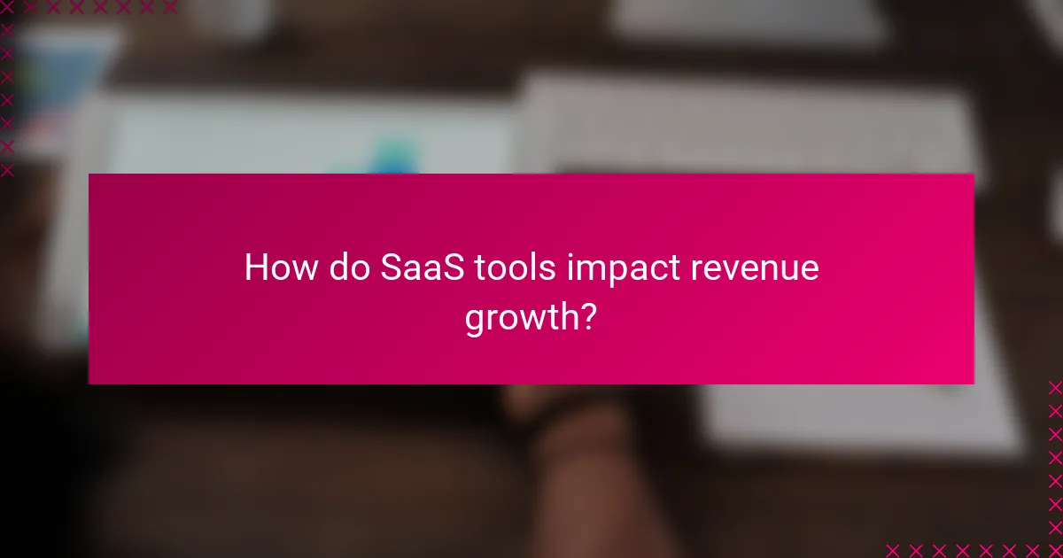 How do SaaS tools impact revenue growth?