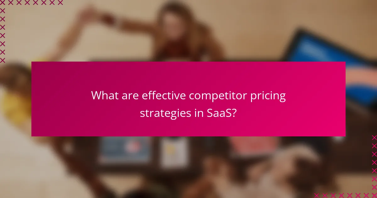 What are effective competitor pricing strategies in SaaS?